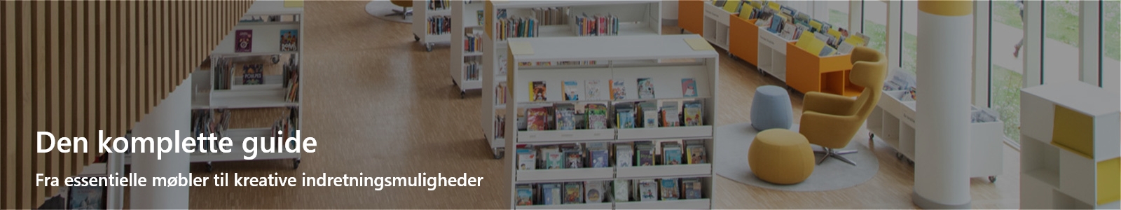 Den komplette guide til biblioteksmøbler